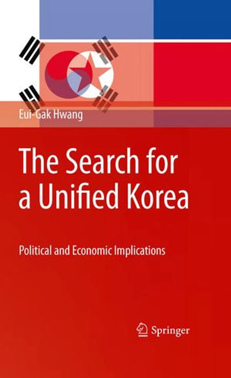 The Search for a Unified Korea: Political and Economic Implications