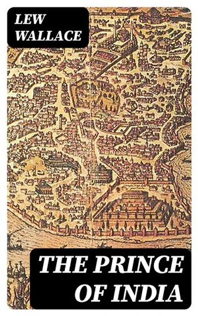 The Prince of India: Enriched edition. The Story of the Fall of Constantinople (Historical Novel)