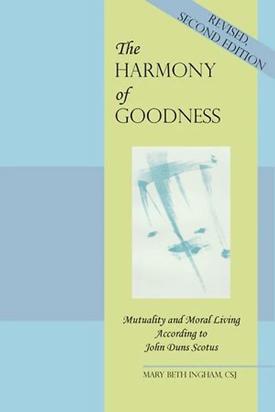 The Harmony of Goodness: Mutuality and Moral Living According to John Duns Scotus