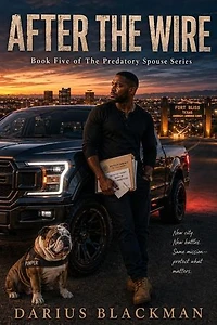After the Wire Book Five of The Predatory Spouse Series: The Predatory Spouse Series, #5