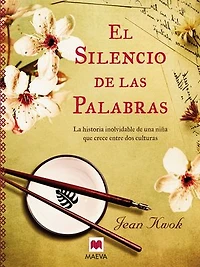 El silencio de las palabras: La historia inolvidable una niña que crece entre dos culturas.