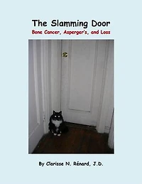 The Slamming Door: Bone Cancer, Asperger's, and Loss