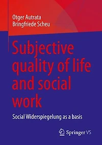 Subjective quality of life and Social work: Widerspiegelung as a basis