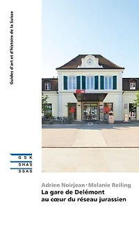 La gare de Delémont au cœur du réseau jurassien