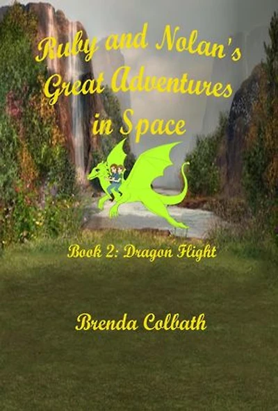 Dragon Flight: Ruby & Nolan's Great Adventures in Space, #2