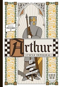 Arthur - cycle intégral - Le roman de la Table ronde: L'été, tome 2