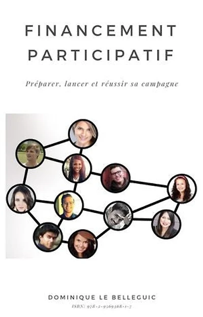 Financement Participatif:: Préparer, lancer et réussir sa campagne