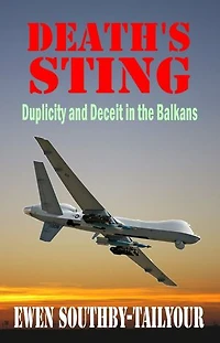 Death's Sting: Duplicity and Deceit the Balkans
