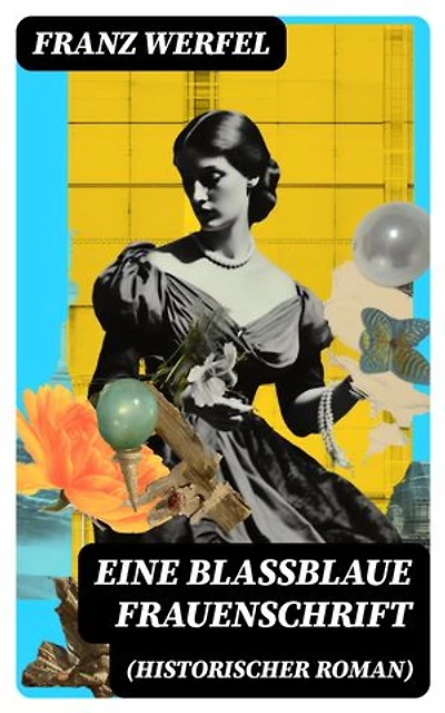 Eine blassblaue Frauenschrift (Historischer Roman): Geschichte einer Liebe in der Zeit des Nationalsozialismus