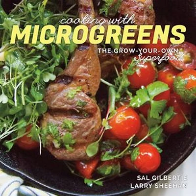 Cooking with Microgreens: The Grow Your Own Superfood
