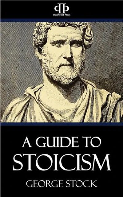 A Guide to Stoicism