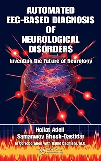 Automated Eeg-based Diagnosis Of Neurological Disorders: Inventing The Future Neurology