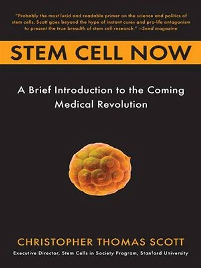 Stem Cell Now: A Brief Introduction To The Coming Of Medical Revolution