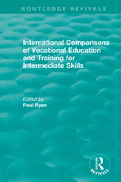 International Comparisons of Vocational Education and Training for Intermediate Skills