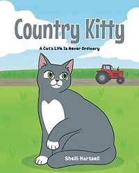 Country Kitty: A Cat's Life is Never Ordinary