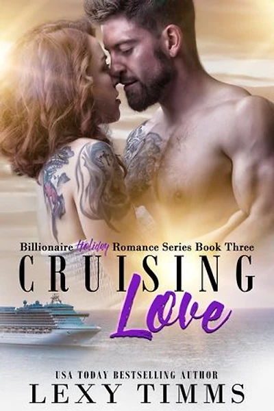 Cruising Love: Billionaire Holiday Romance Series, #3