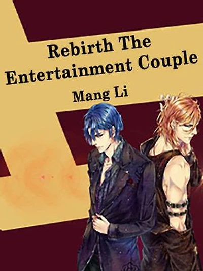 Rebirth: The Entertainment Couple: Volume 5