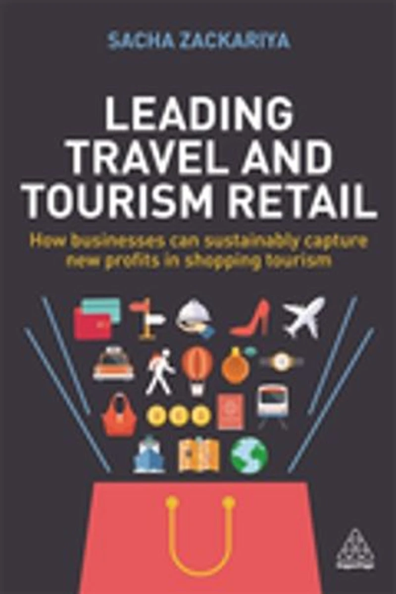 Leading Travel and Tourism Retail: How Businesses Can Sustainably Capture New Profits Shopping