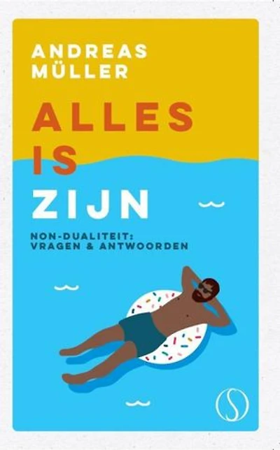 Alles is Zijn: Non-dualiteit: vragen en antwoorden