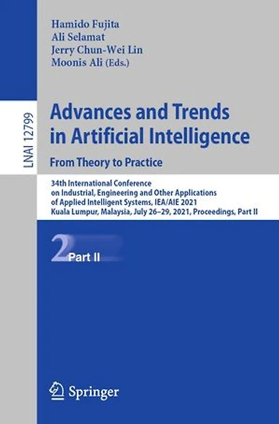 Advances and Trends Artificial Intelligence. From Theory to Practice