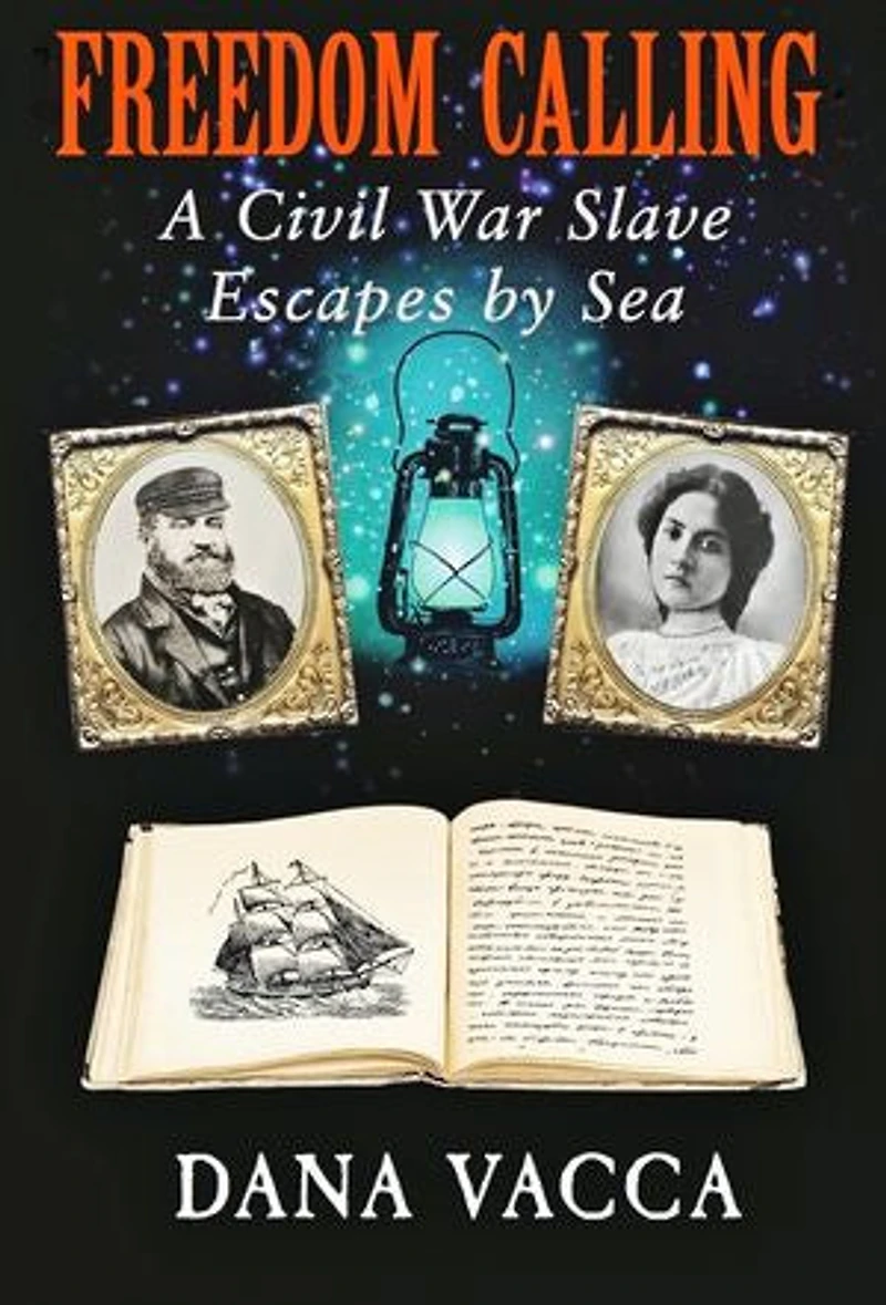 Freedom Calling: A Civil War Slave Escapes By Sea