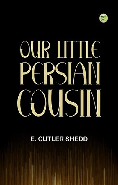 Our Little Persian Cousin