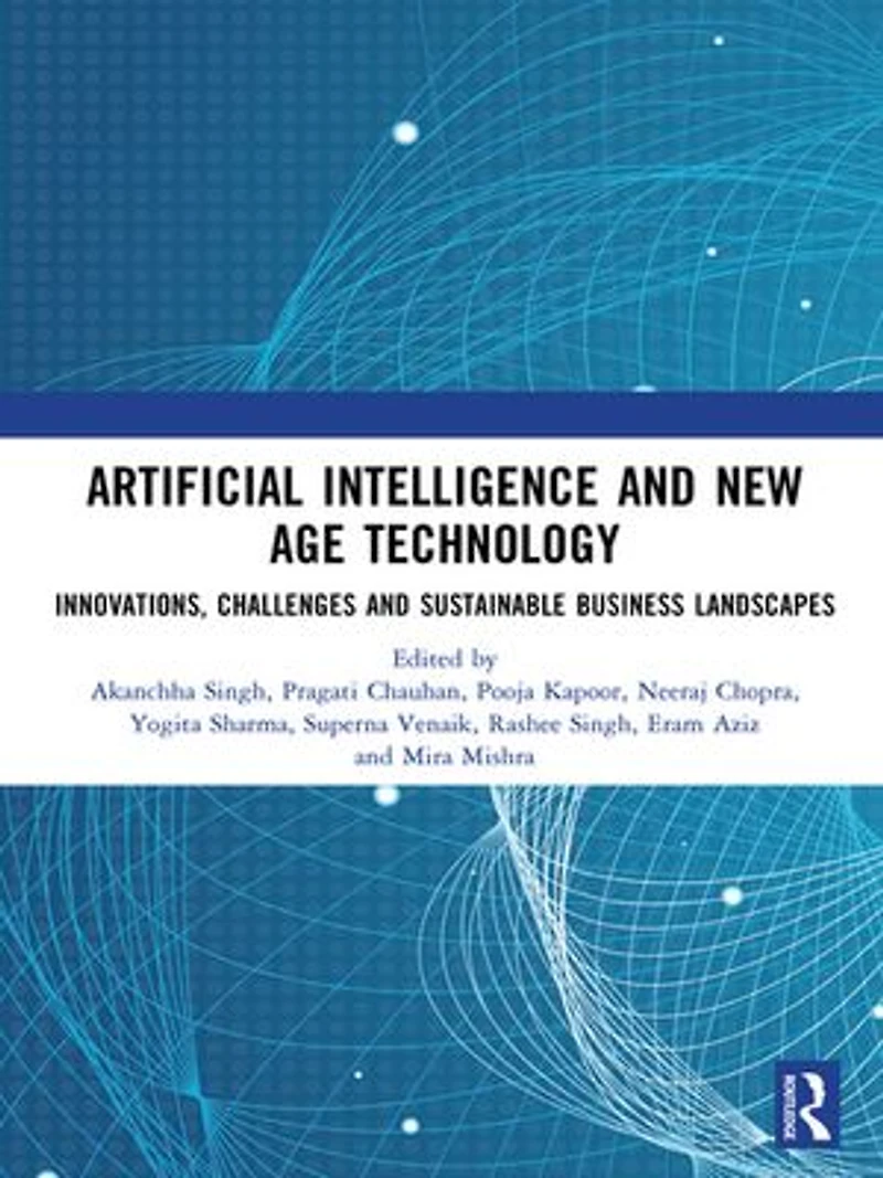 Artificial Intelligence and New Age Technology: Innovations, Challenges Sustainable Business Landscapes