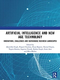 Artificial Intelligence and New Age Technology: Innovations, Challenges Sustainable Business Landscapes