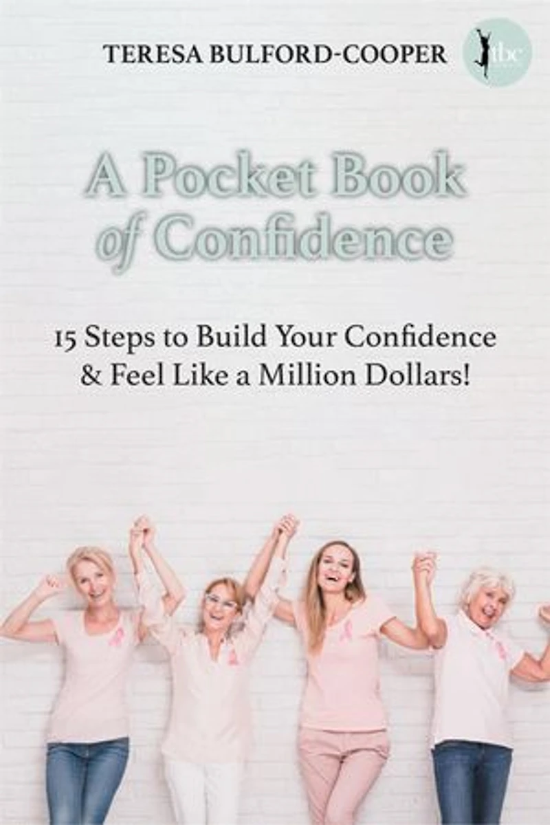 A Pocket Book of Confidence: 15 steps to build your confidence & feel like a million dollars!