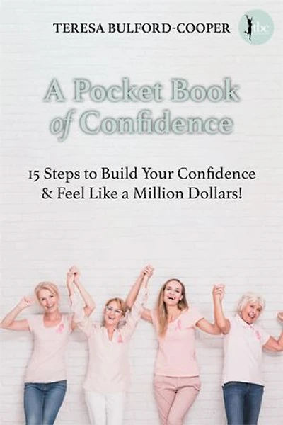 A Pocket Book of Confidence: 15 steps to build your confidence & feel like a million dollars!