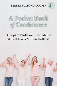 A Pocket Book of Confidence: 15 steps to build your confidence & feel like a million dollars!