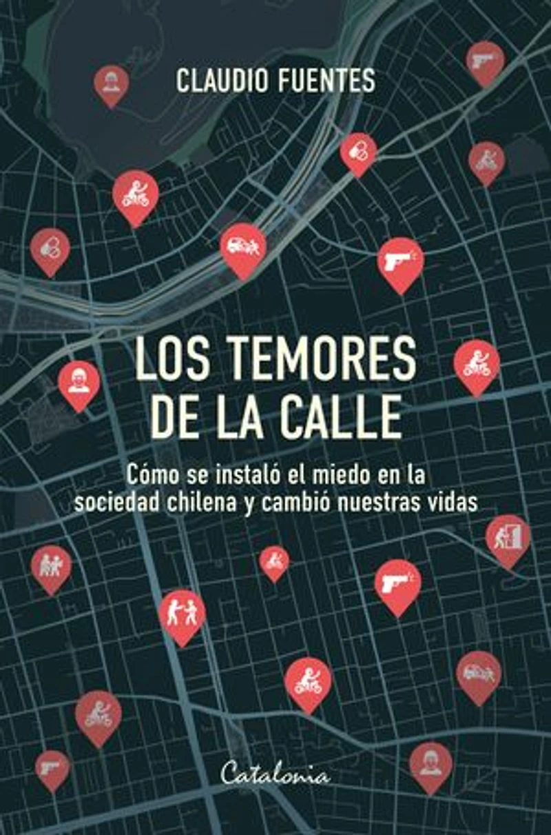 Los temores de la calle: Cómo se instaló el miedo en la sociedad chilena y cambió nuestras vidas