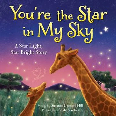 You're the Star My Sky: A Light, Bright Story