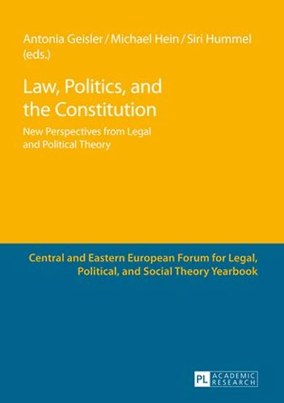 Law, Politics, and the Constitution: New Perspectives from Legal Political Theory