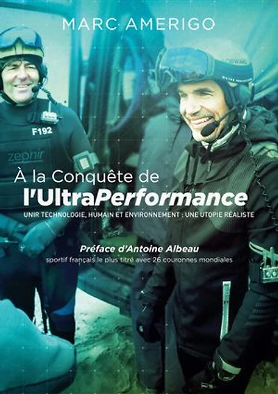 À la conquête de l'UltraPerformance: Unir technologie, humain et environnement : une utopie réaliste