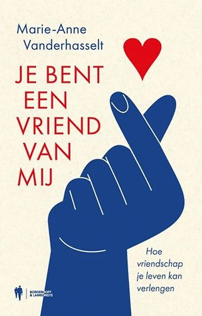 Je bent een vriend van mij: Hoe vriendschap je leven kan verlengen
