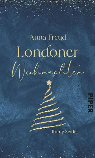 Anna Freud – Londoner Weihnachten: Eine Adventskalender-Geschichte aus »Weihnachtsduft und Erfindergeist«