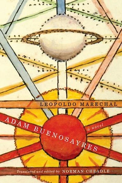 Adam Buenosayres: A Novel