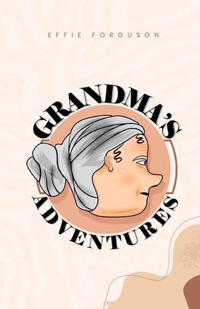 Grandma’s Adventures