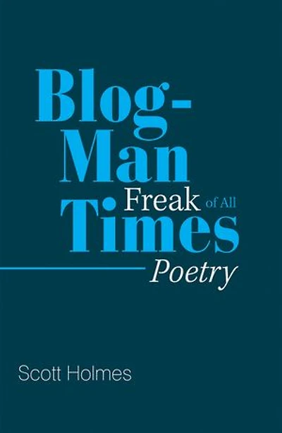 Blog-Man Freak of All Times: Poetry