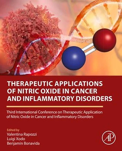Therapeutic Applications of Nitric Oxide Cancer and Inflammatory Disorders: Third International Conference on Application Disorders