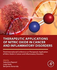 Therapeutic Applications of Nitric Oxide Cancer and Inflammatory Disorders: Third International Conference on Application Disorders