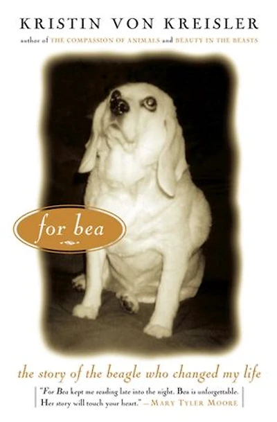 For Bea: The Story Of Beagle Who Changed My Life