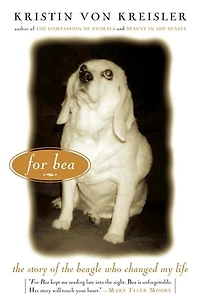 For Bea: The Story Of Beagle Who Changed My Life