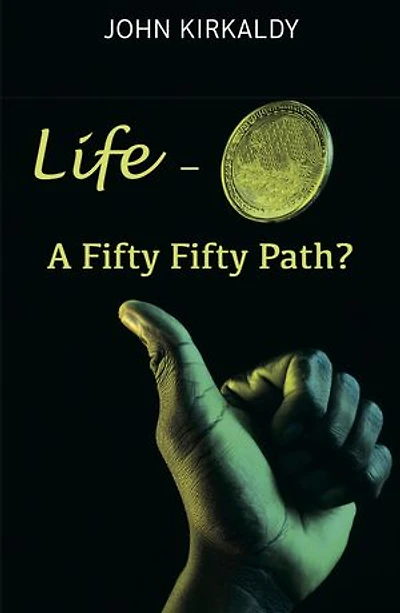 Life: A Fifty Fifty Path?