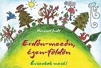 Erdőn-mezőn, égen-földön: Évszakok meséi