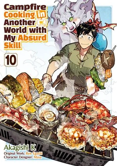 Campfire Cooking in Another World with My Absurd Skill (MANGA) Volume 10