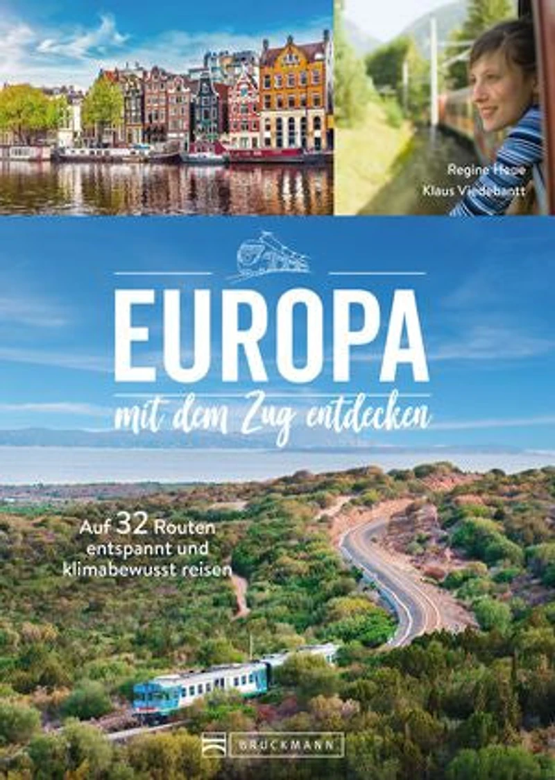 Europa mit dem Zug entdecken: Auf 32 Routen entspannt und klimabewusst reisen