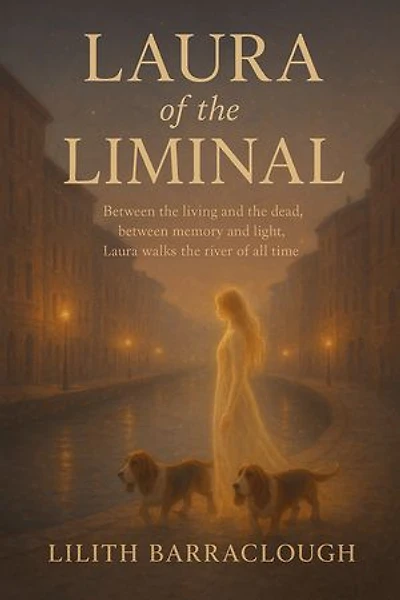 Laura of the Liminal: Between the living and the dead, between memory and light, Laura walks the river of all time