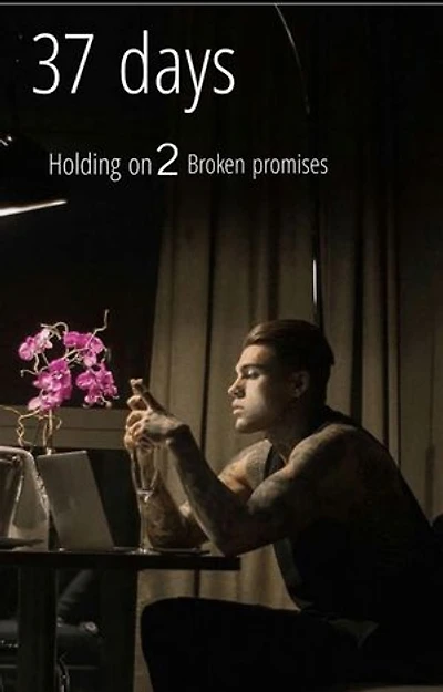37 Days: Holding on 2 Broken Promises: 37 Days, #2